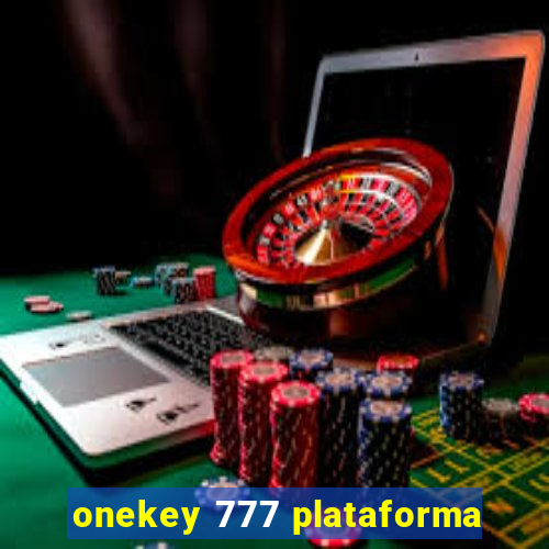 onekey 777 plataforma